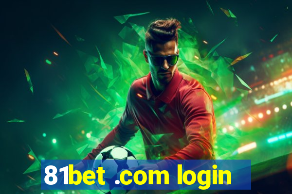 81bet .com login